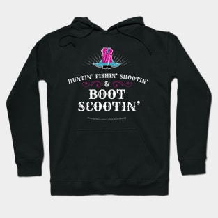 Huntin’ Fishin’ Shootin’ & Boot Scootin’ Cowgirl Boots Hoodie